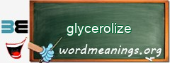 WordMeaning blackboard for glycerolize